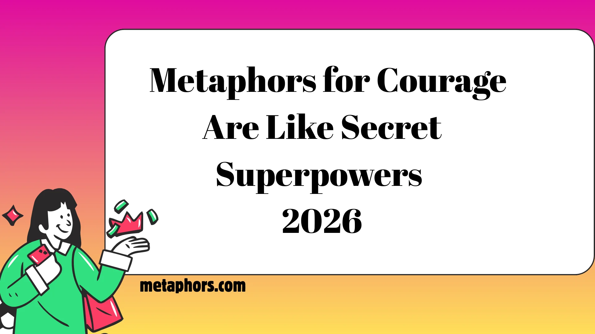 Courage Are Like Secret2026