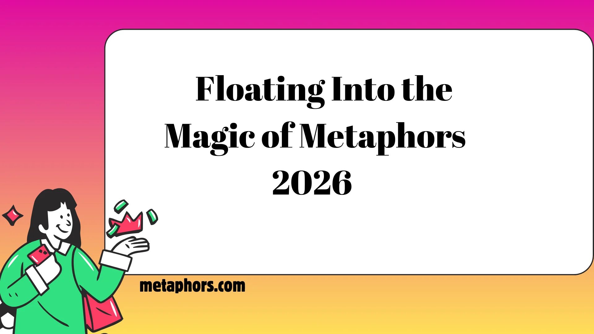 Magic of Metaphors!2026