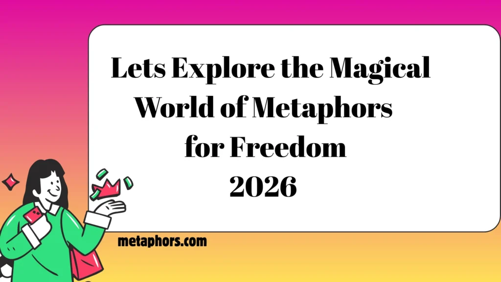 Metaphors for Freedom!2026