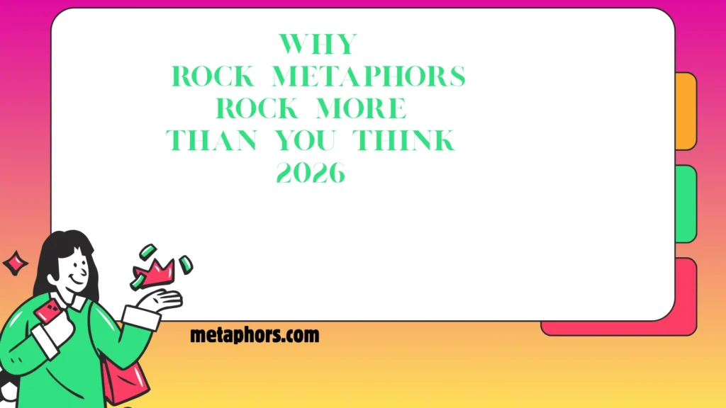Why Rock Metaphors Rock More Than You Think!2026