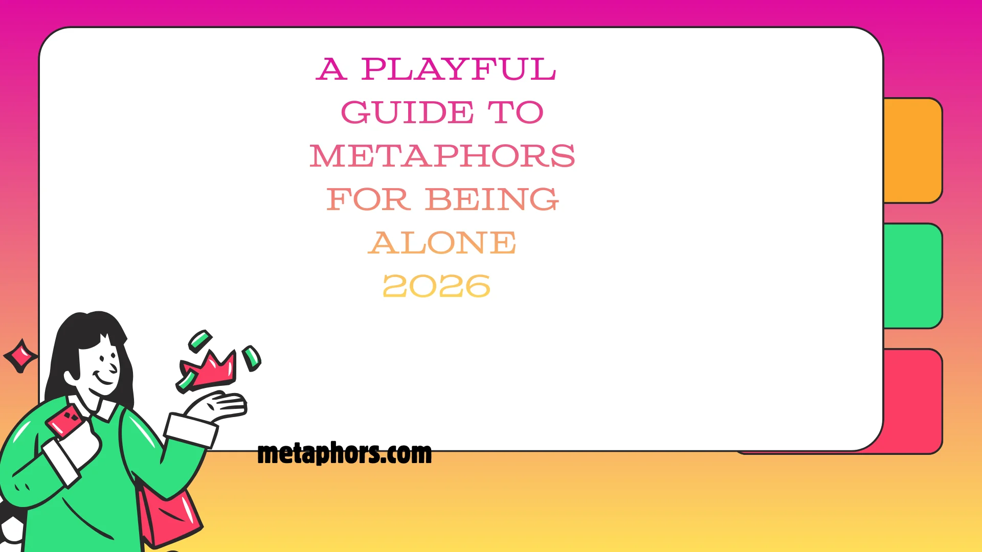 A Playful Guide to Metaphors for Being Alone2026