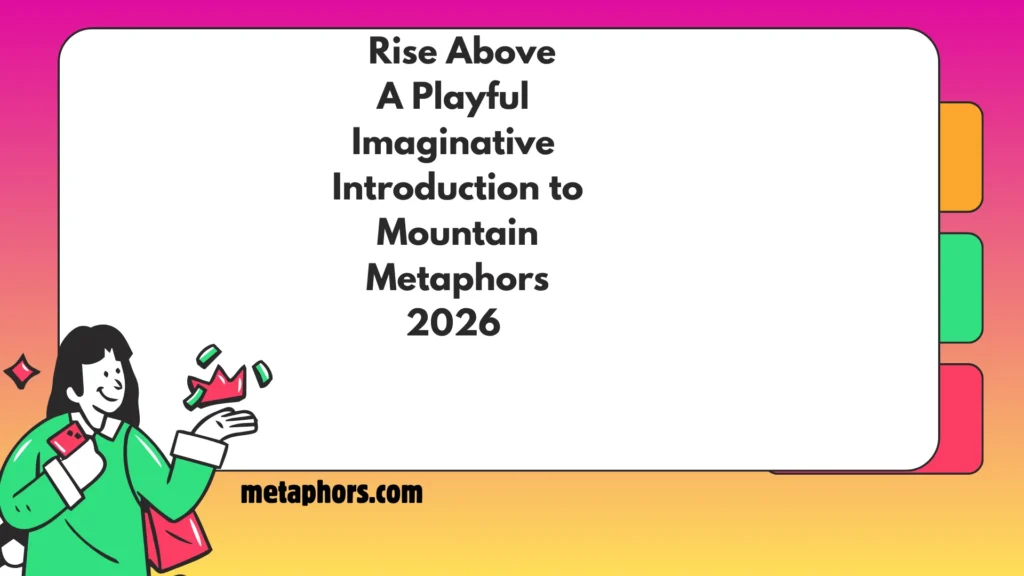 Rise Above! A Playful, Imaginative Introduction to Mountain Metaphors2026