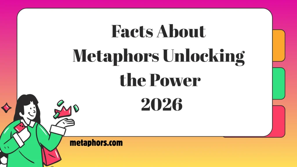 Facts About Metaphor