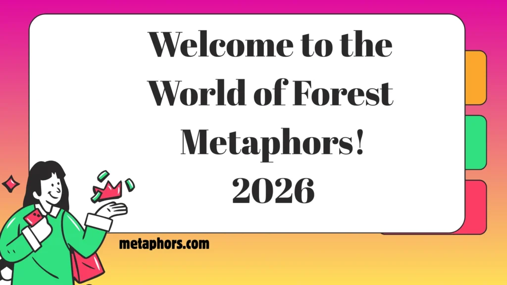 Welcome to the World of Forest Metaphors!2026
