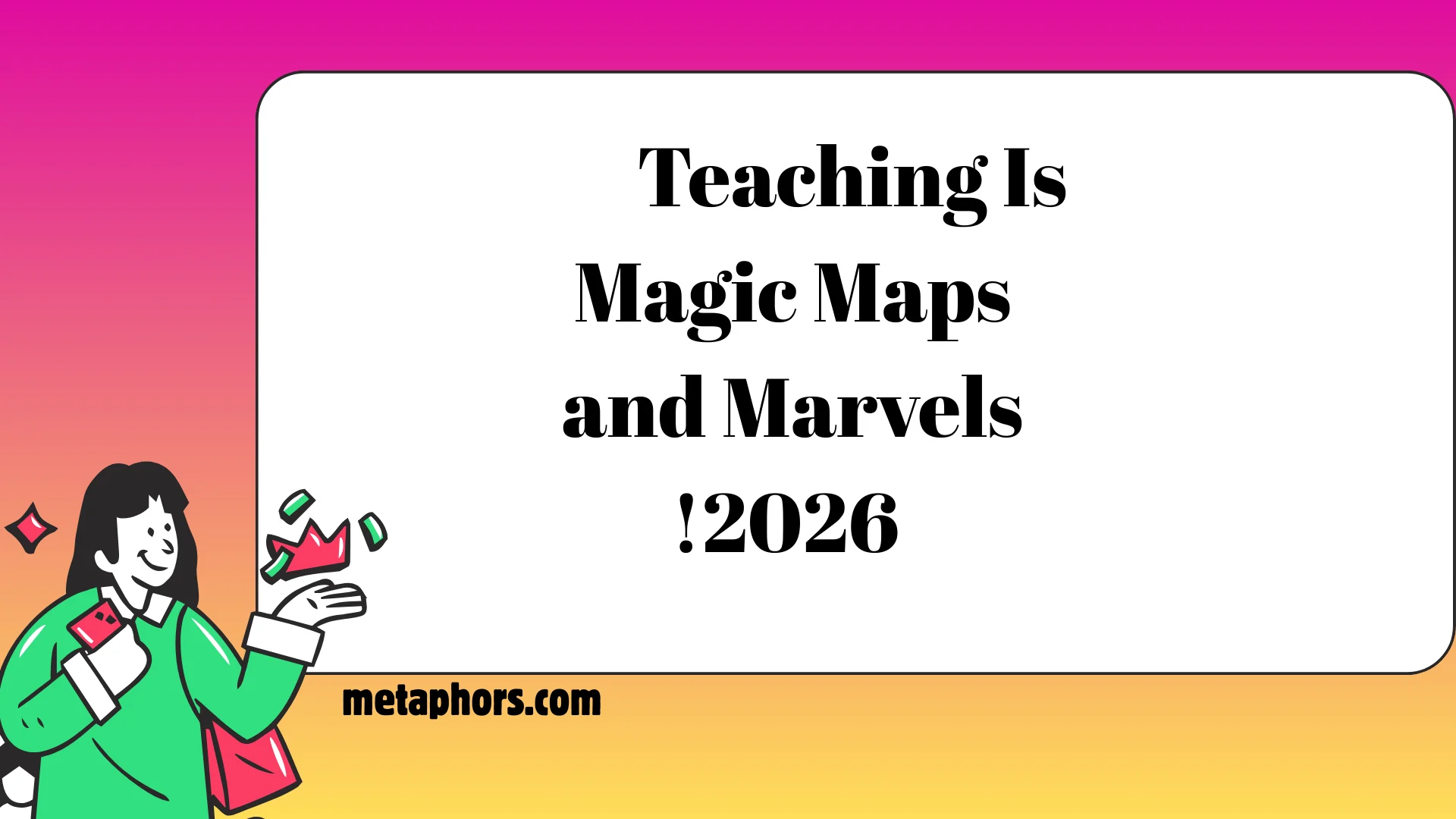 Teaching Is Magic2026