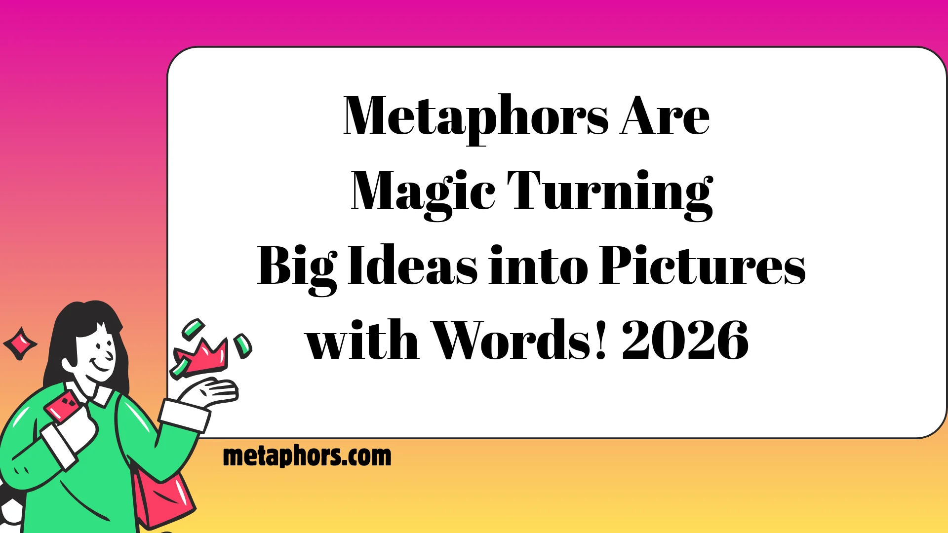Metaphors Are Magic2026