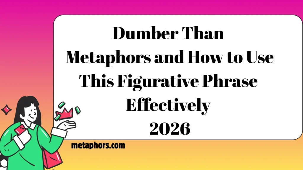 Dumber Than Metaphors2026