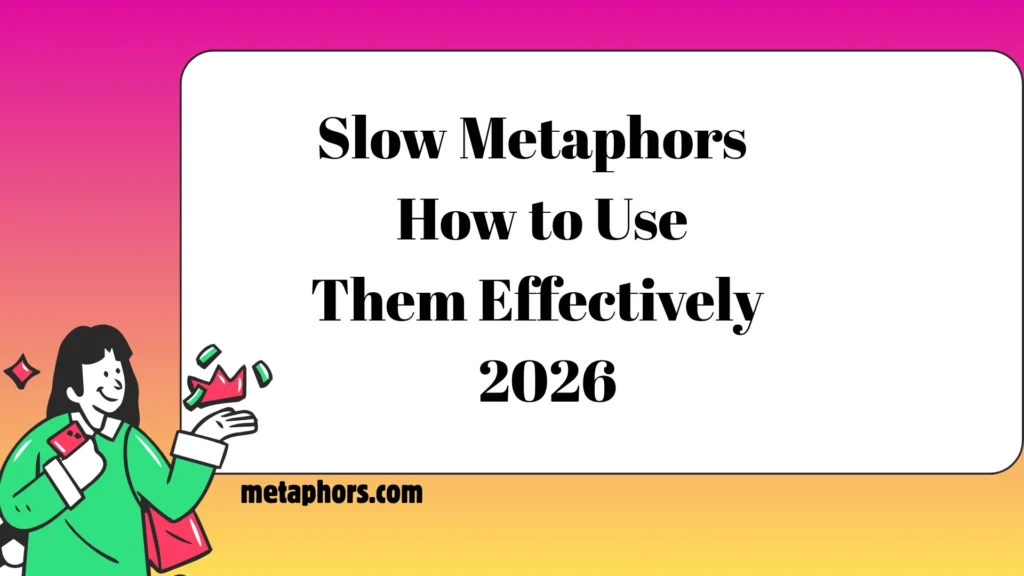 Slow Metaphors2026