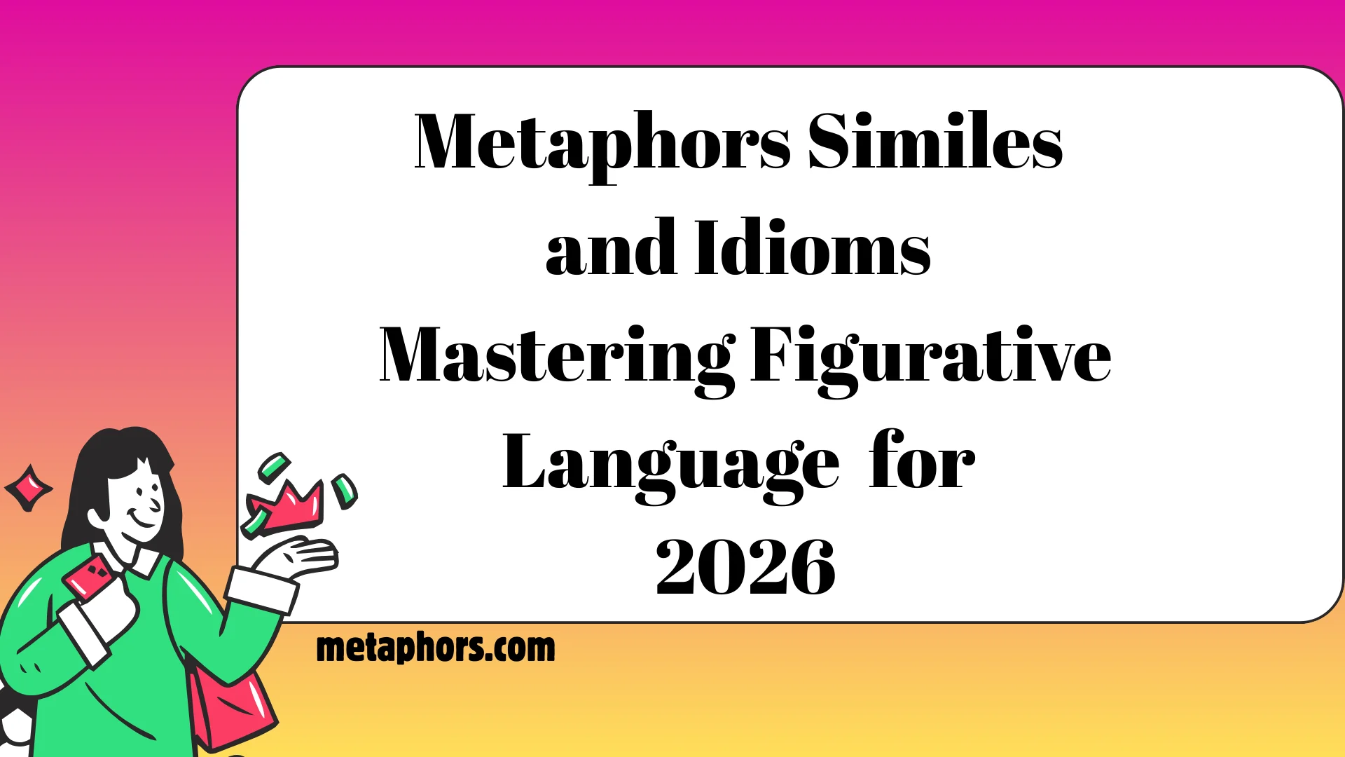 Metaphors Similes2026