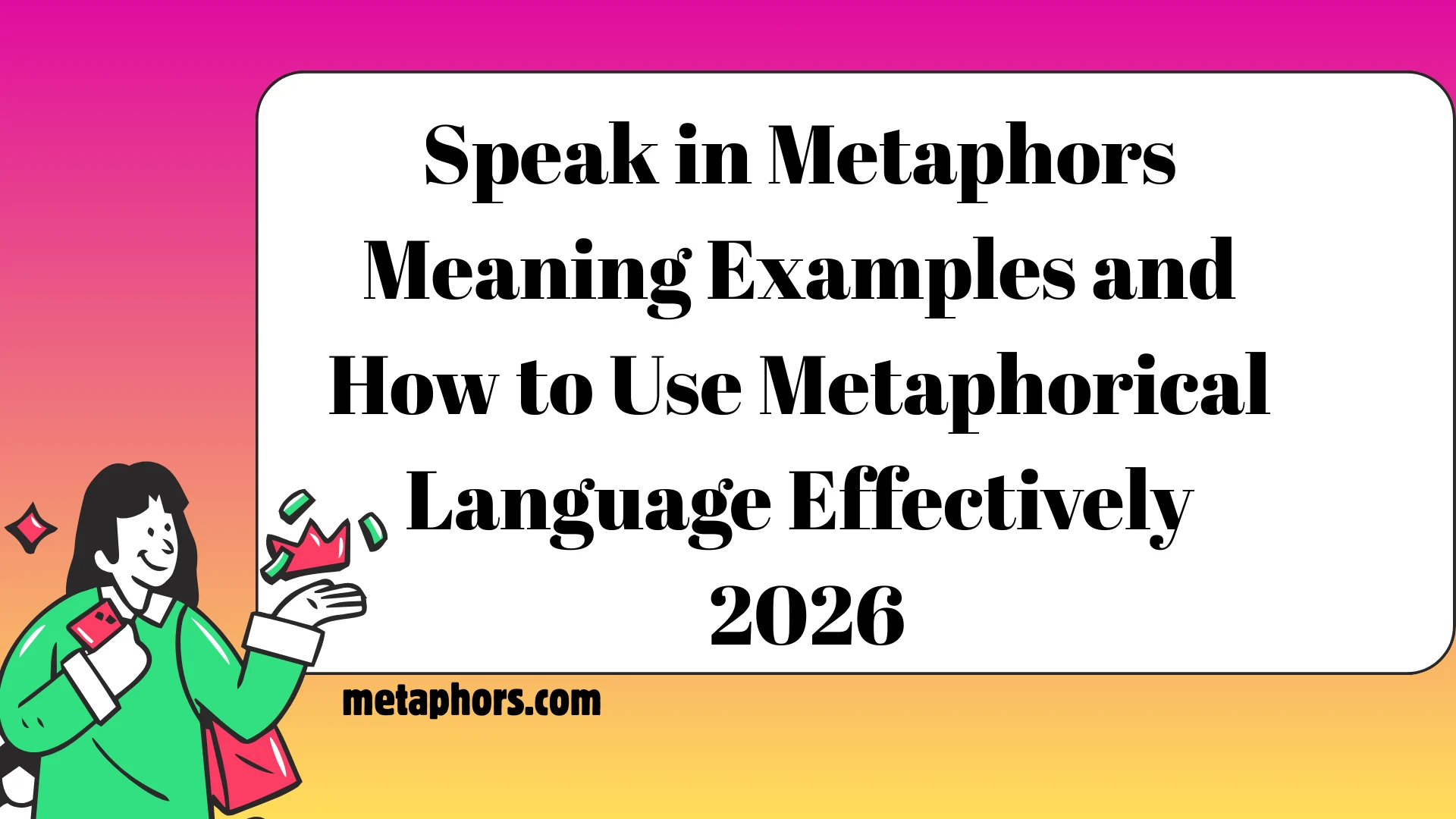 Speak in Metaphors 2026