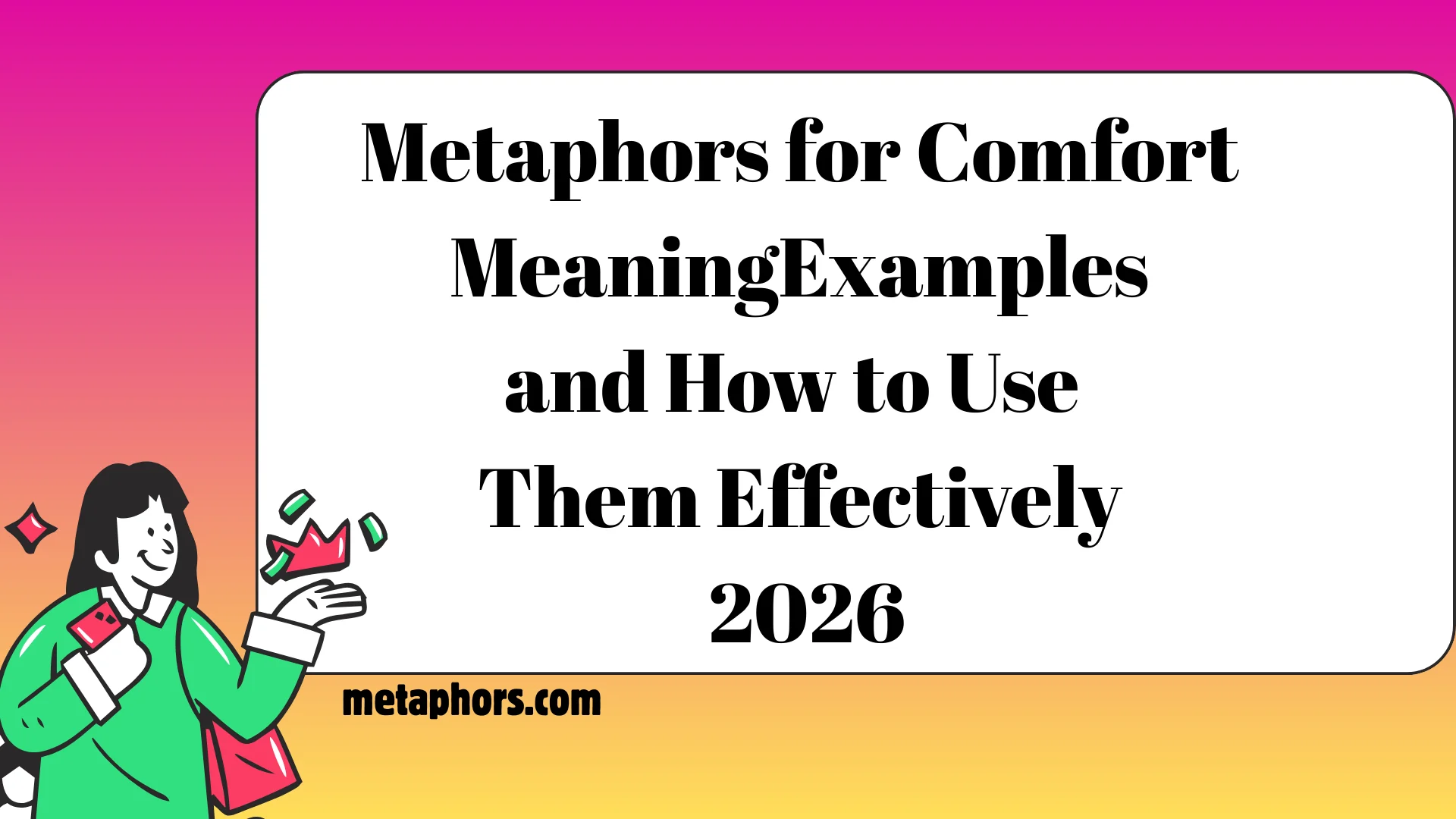 Metaphors for Comfort2026