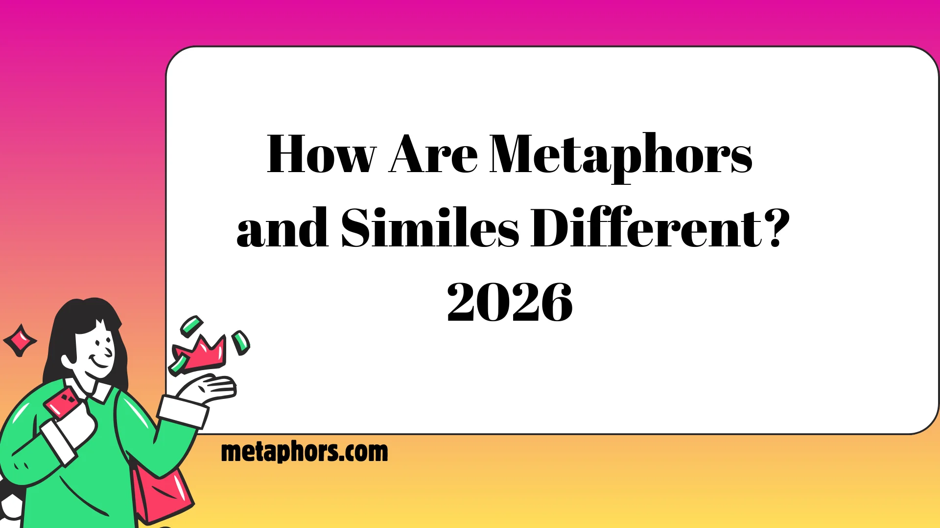 Metaphors and Similes2026