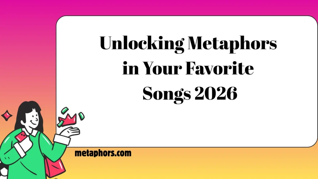 Unlocking Metaphors in Your Favorite Songs 2026