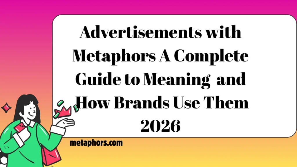 Advertisements with Metaphors2026