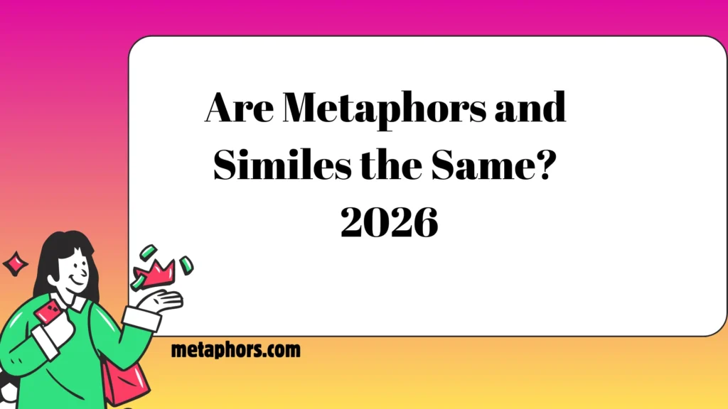 Metaphors and Similes2026
