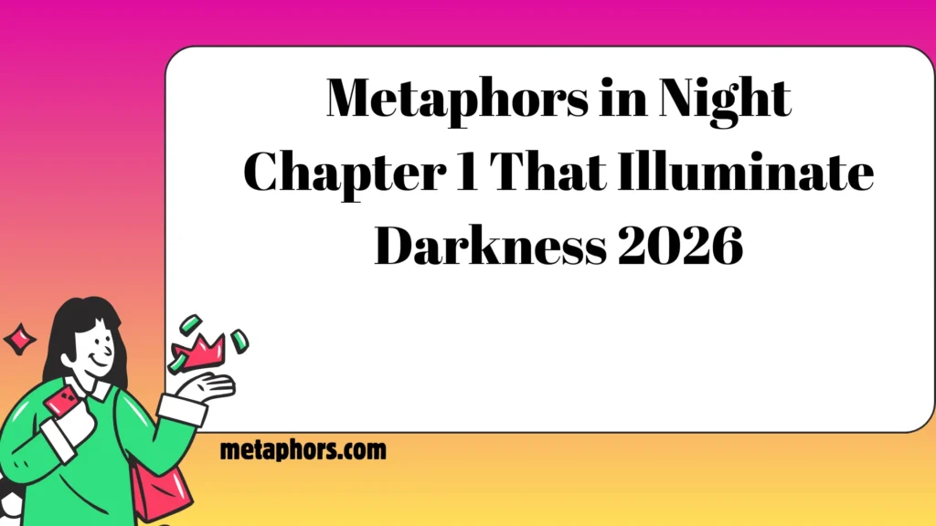 Metaphors in Night Chapter 1 That Illuminate Darkness 2026