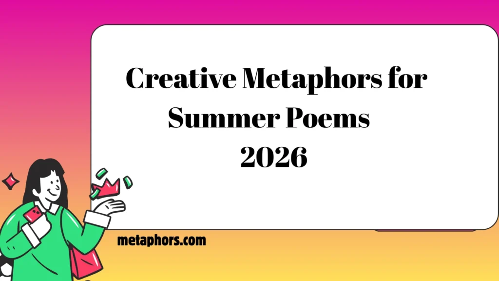 Metaphors for Summer2026