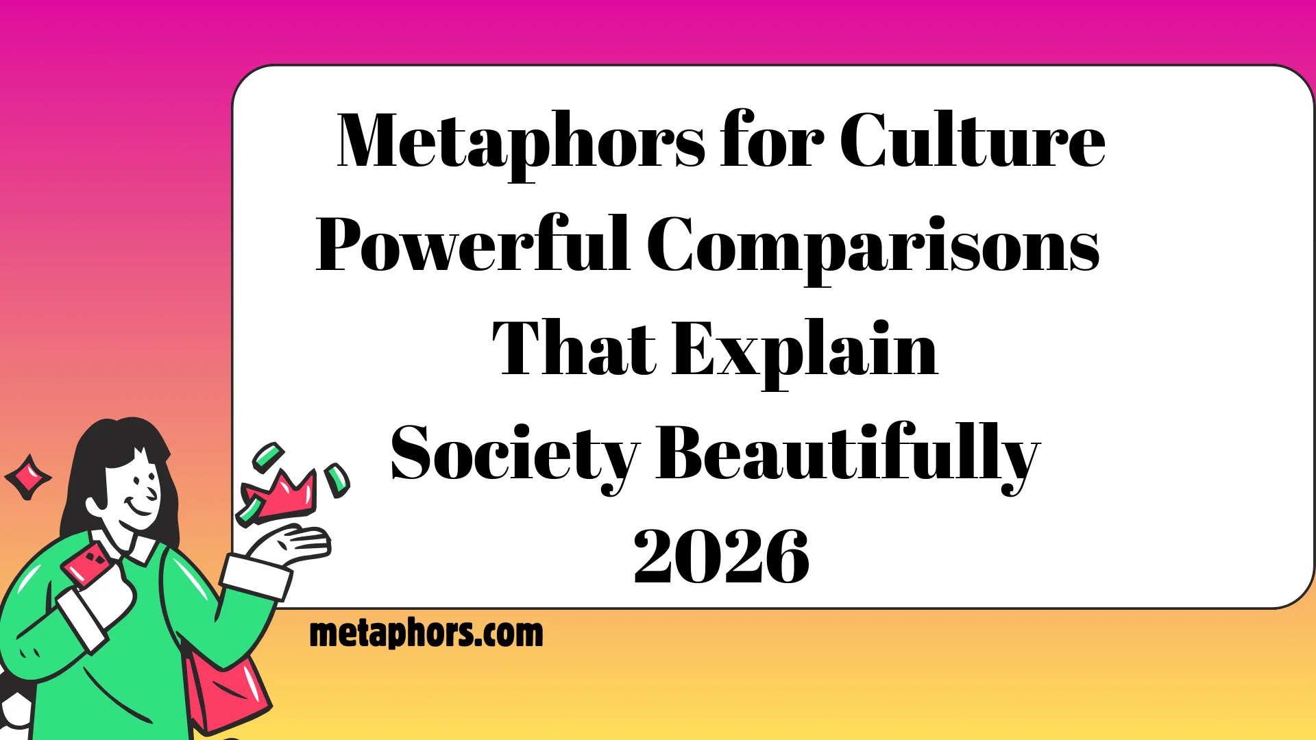 Metaphors for Culture2026