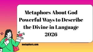 Metaphors About God 2026