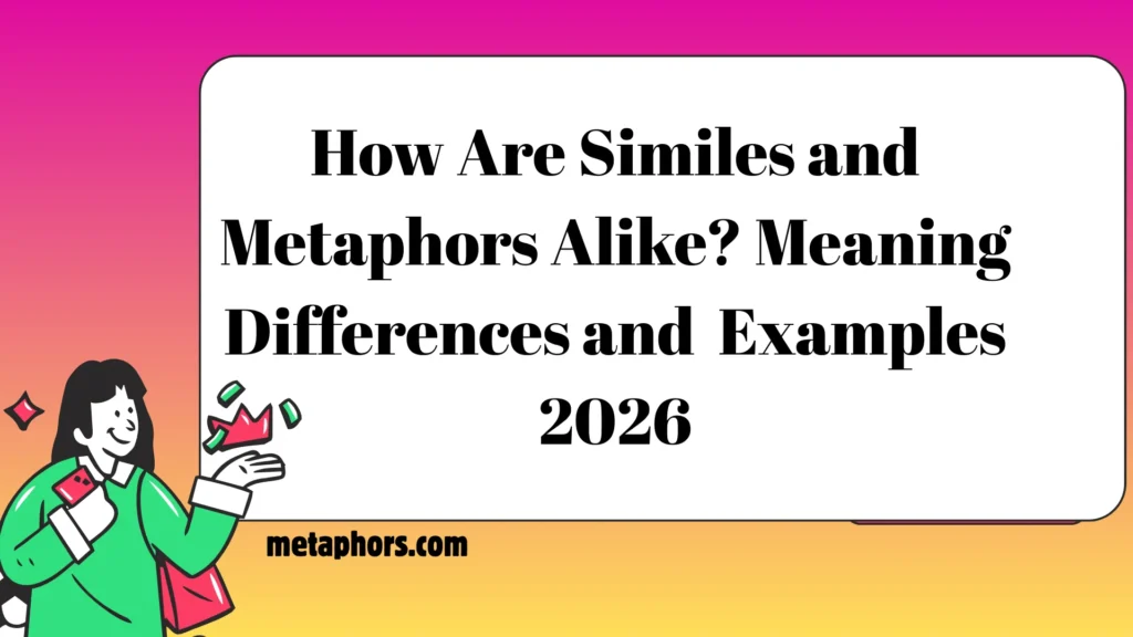 Similes and Metaphors 2026