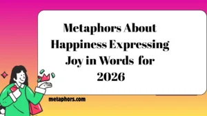 Metaphors About Happiness2026