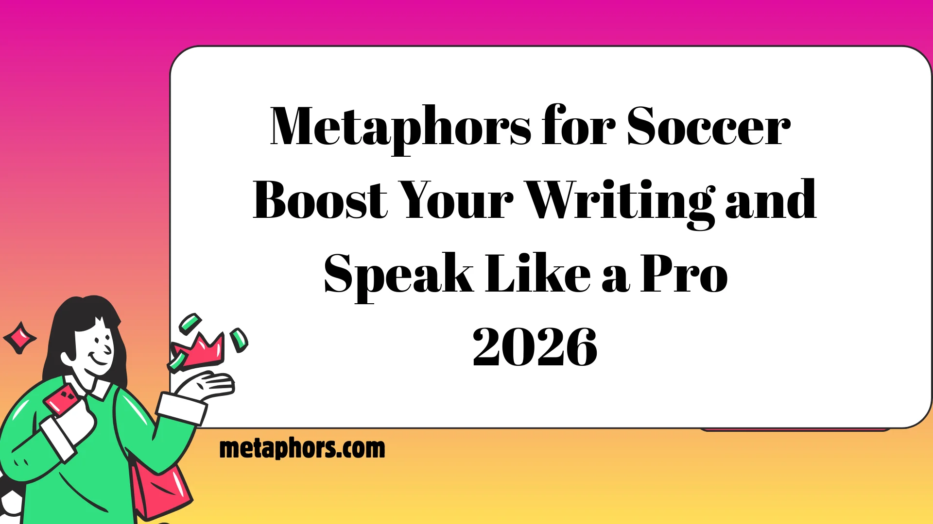 Metaphors for Soccer 2026