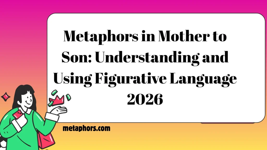 Metaphors in Mother to Son2026