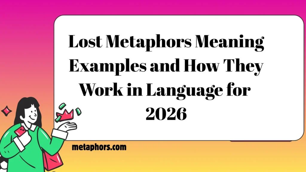 Lost Metaphors2026