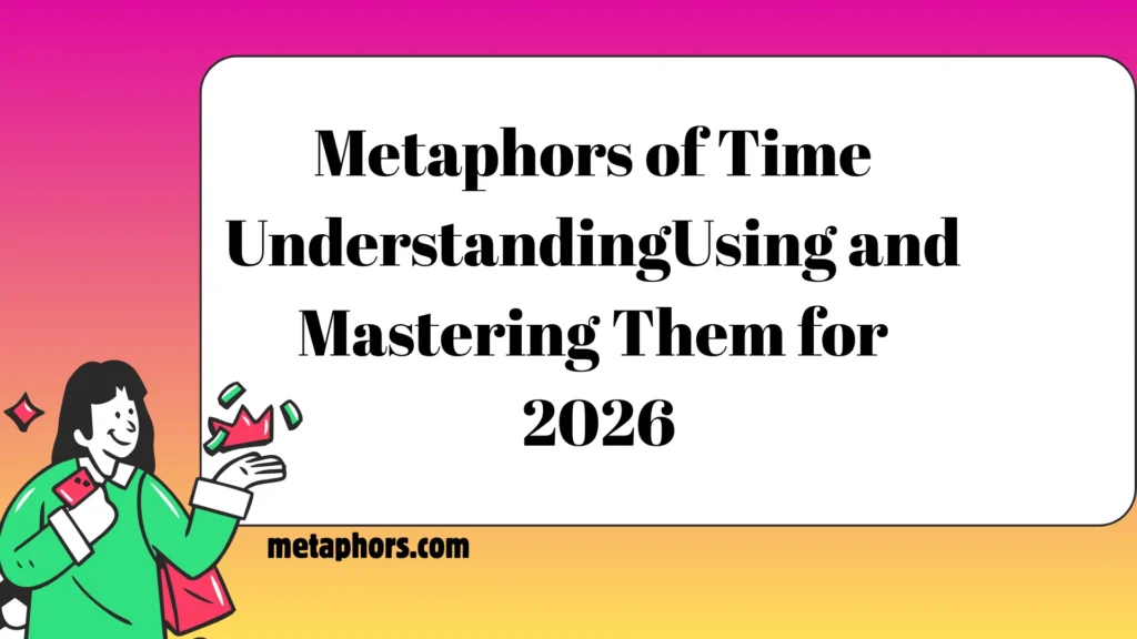 Metaphors of Time2026