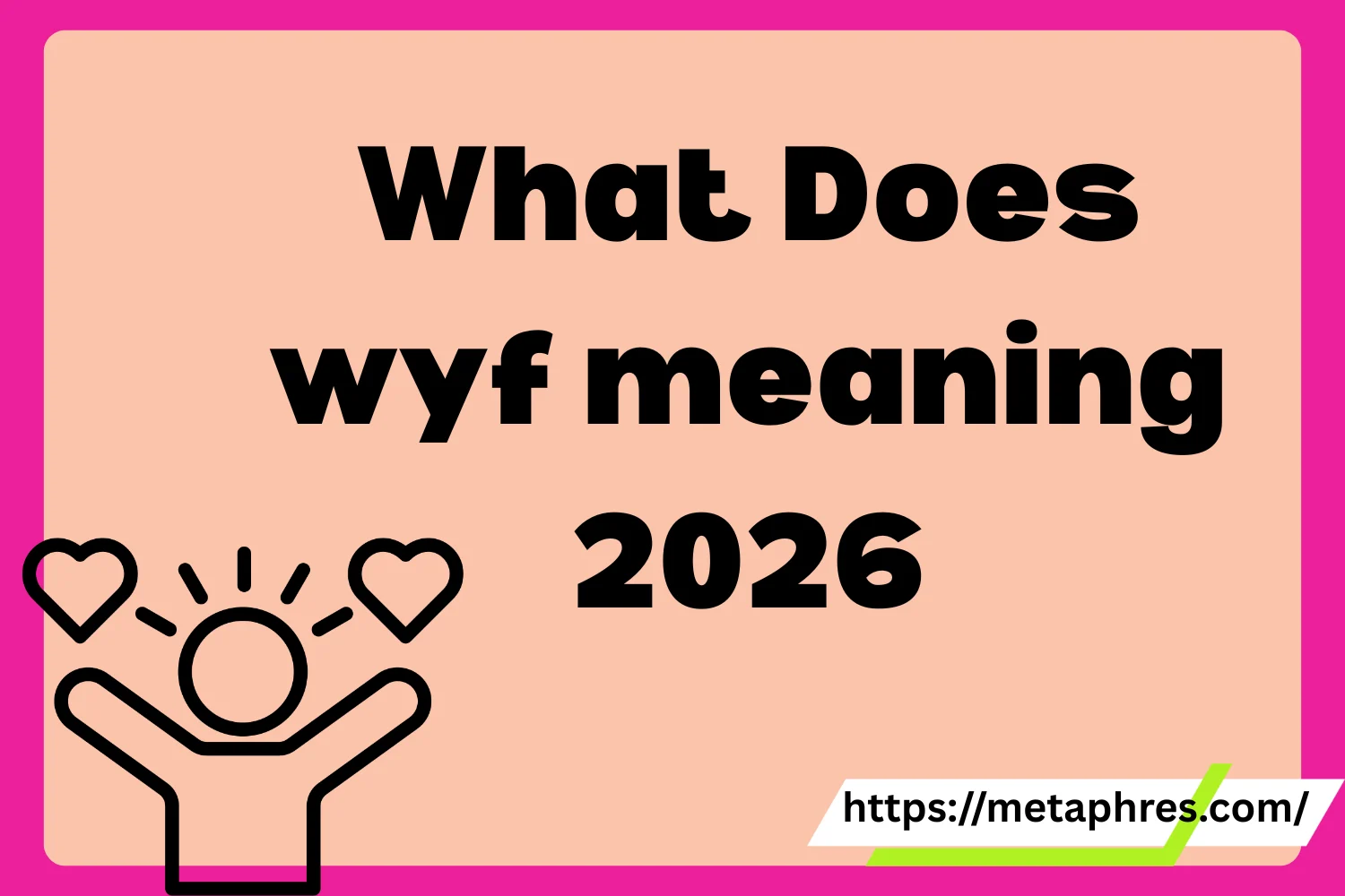 wyf meaning2026