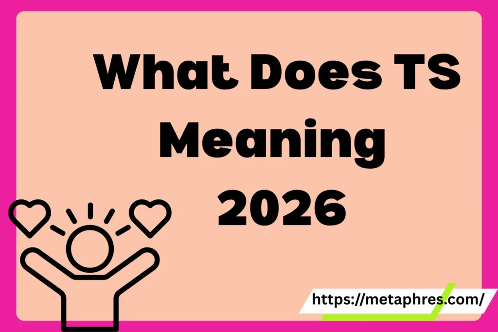 What Does TS Meaning in Text? 2026