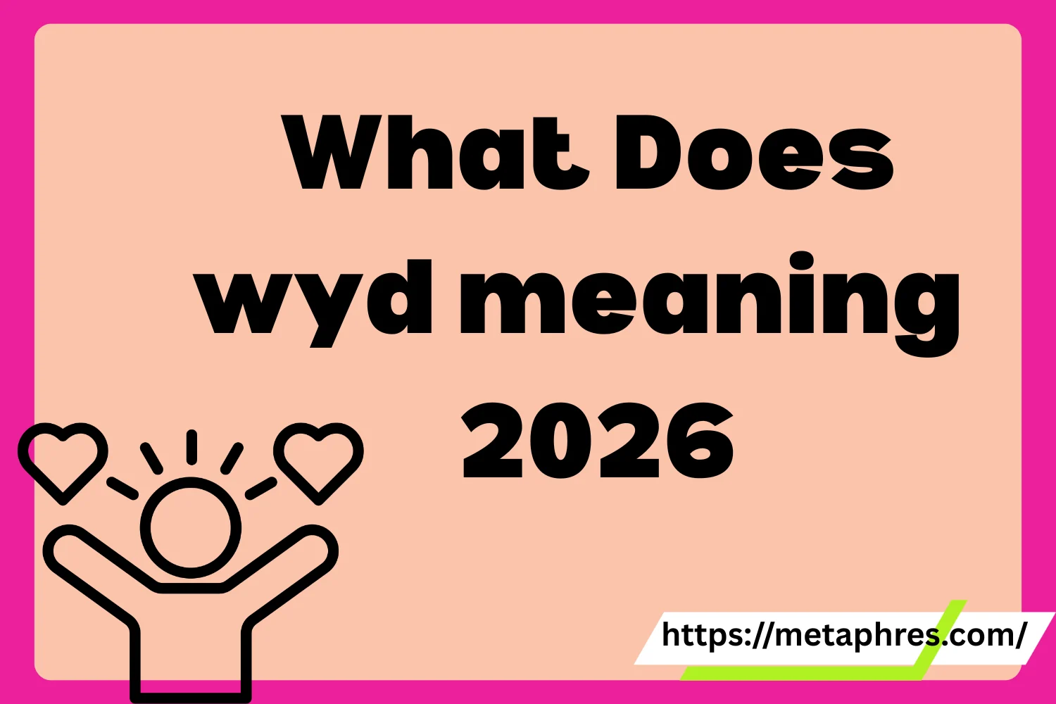wyd meaning2026