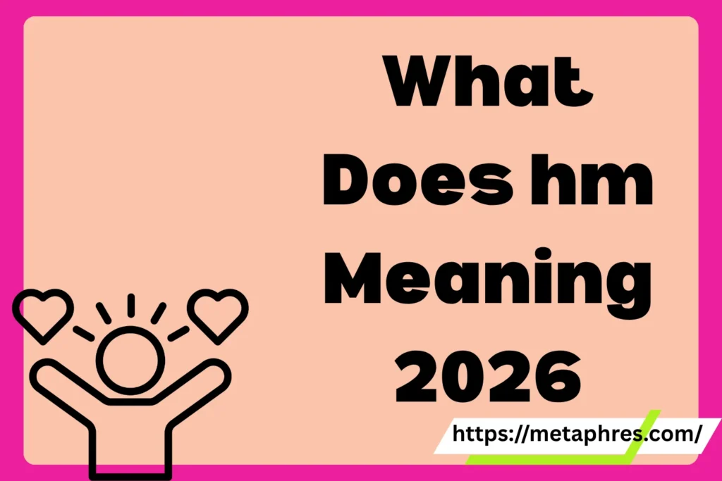 hm Meaning2026