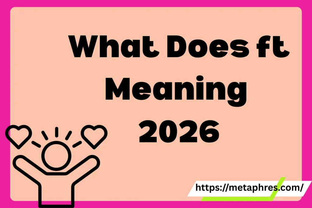 ft Meaning2026