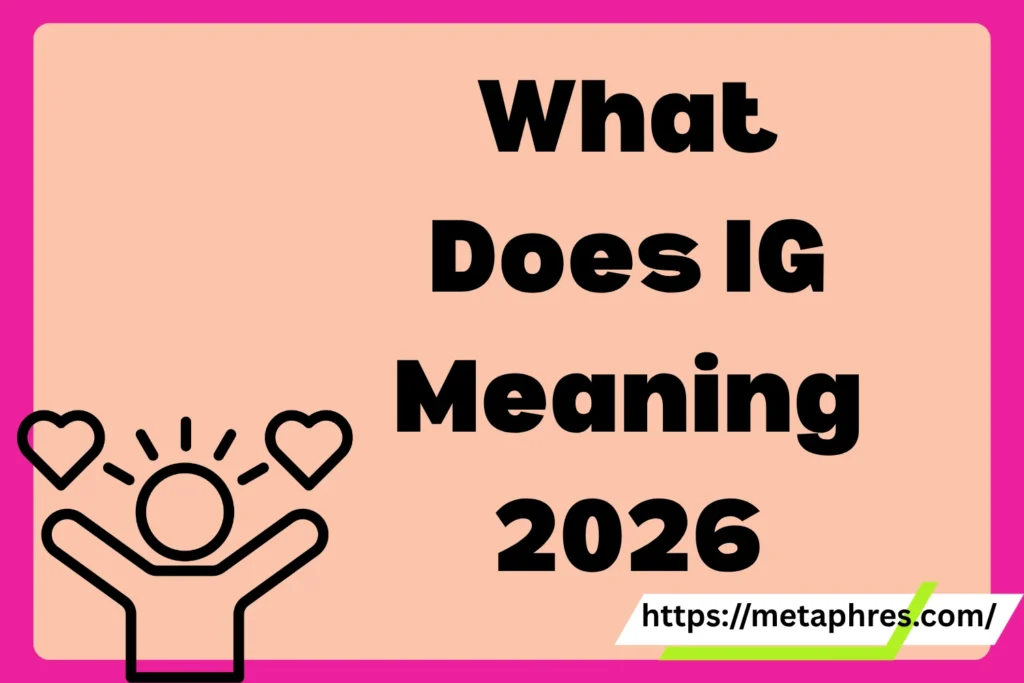IG Meaning2026