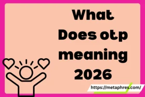 otp meaning2026