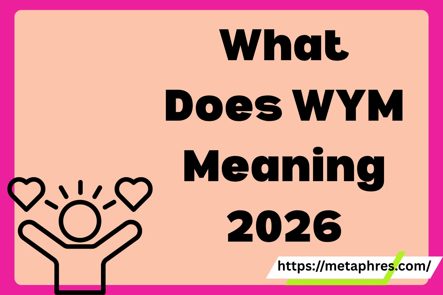 WYM Meaning2026