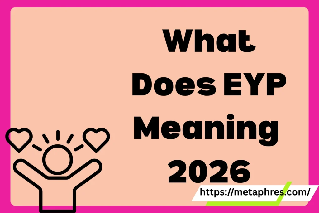 EYP Meaning2026