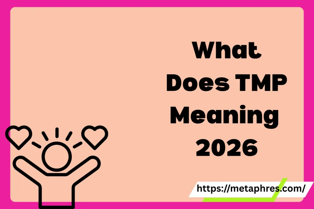 What Does TMP Meaning in Text? Real Meaning, Examples & Social Media Use2026