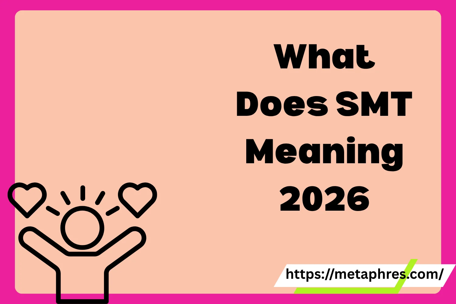 SMT Meaning2026