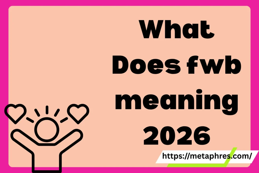 fwb meaning2026
