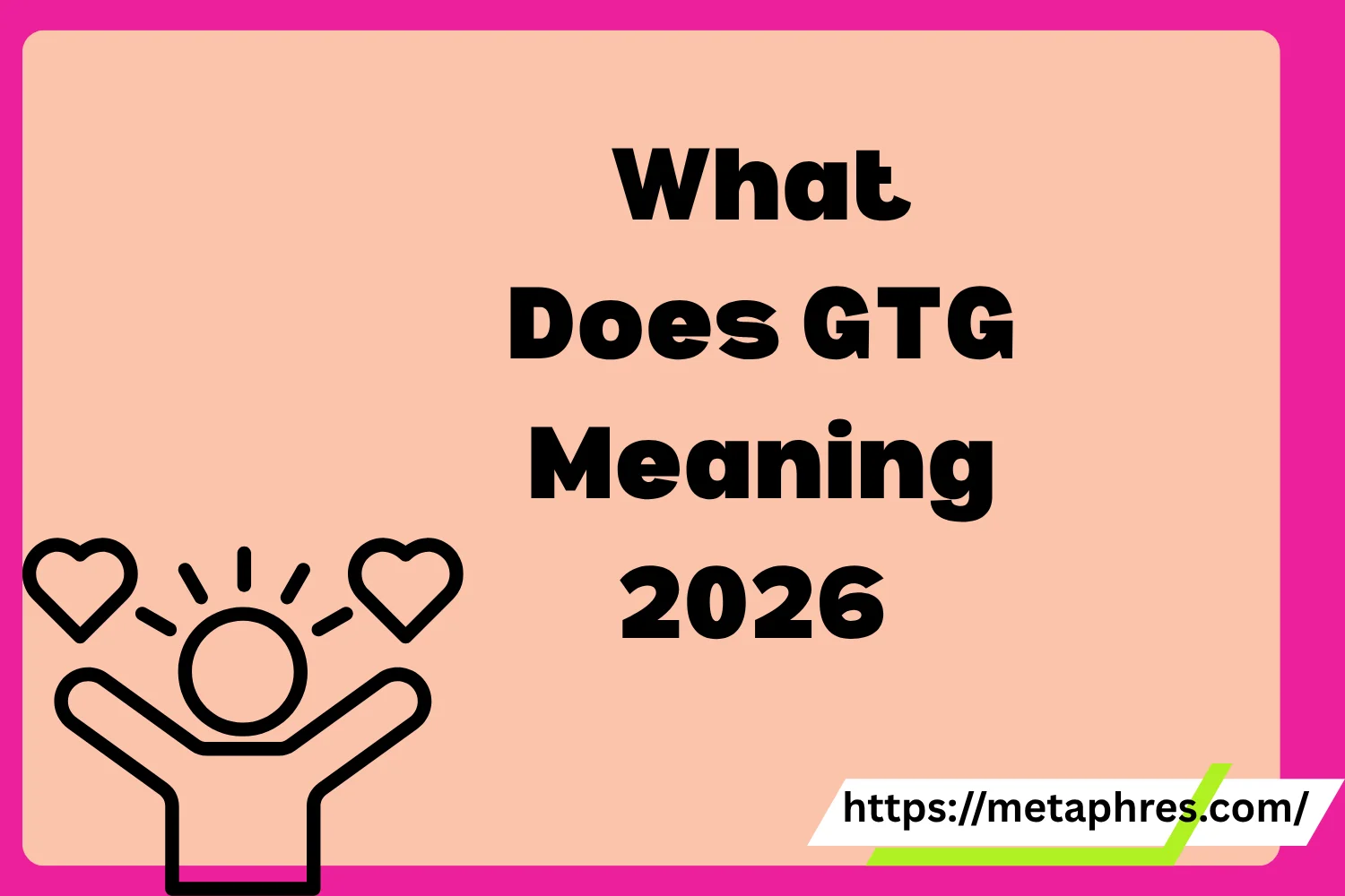 GTG Meaning