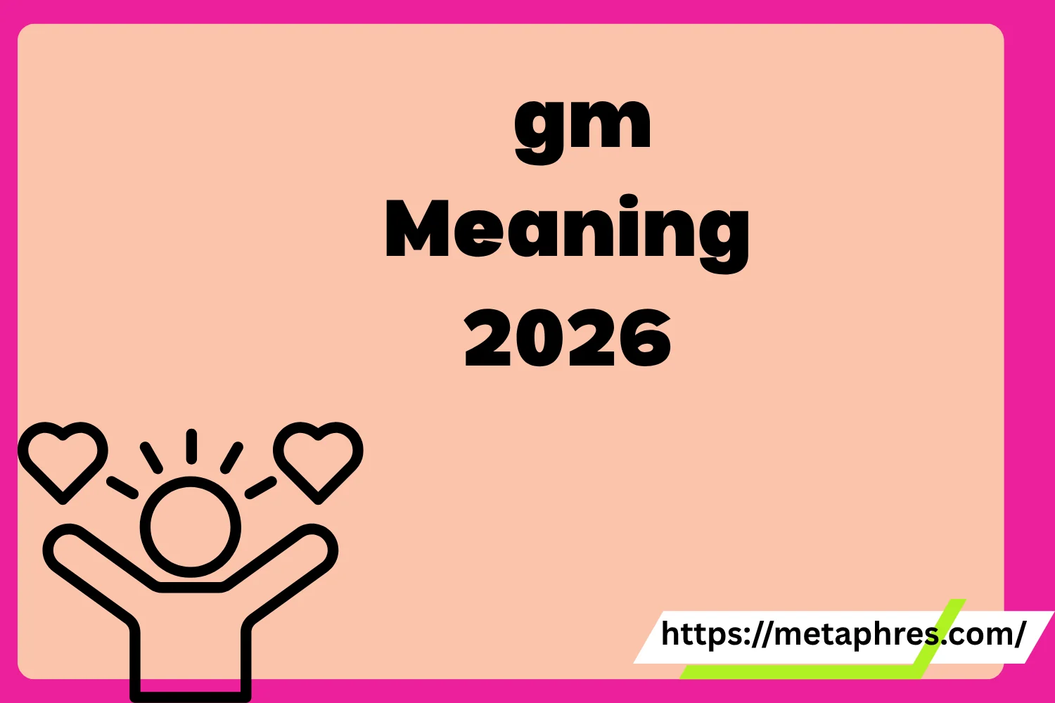 gm Meaning 2026