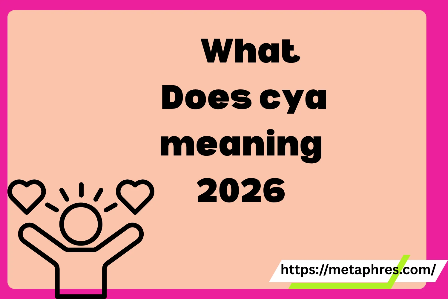 cya meaning2026