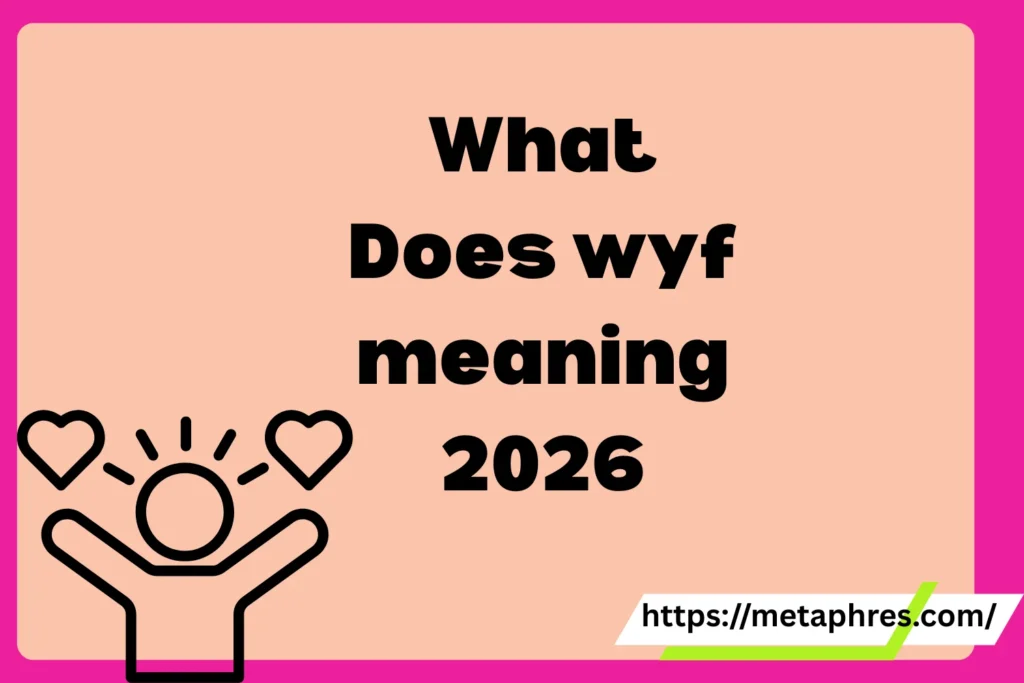 wyf meaning2026