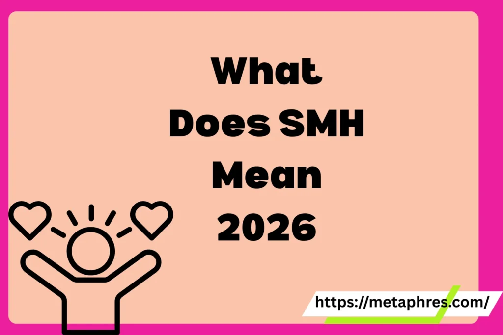 What Does SMH Mean in Text? Real Meaning, Examples & Social Media Use2026