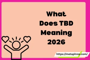 TBD Meaning2026