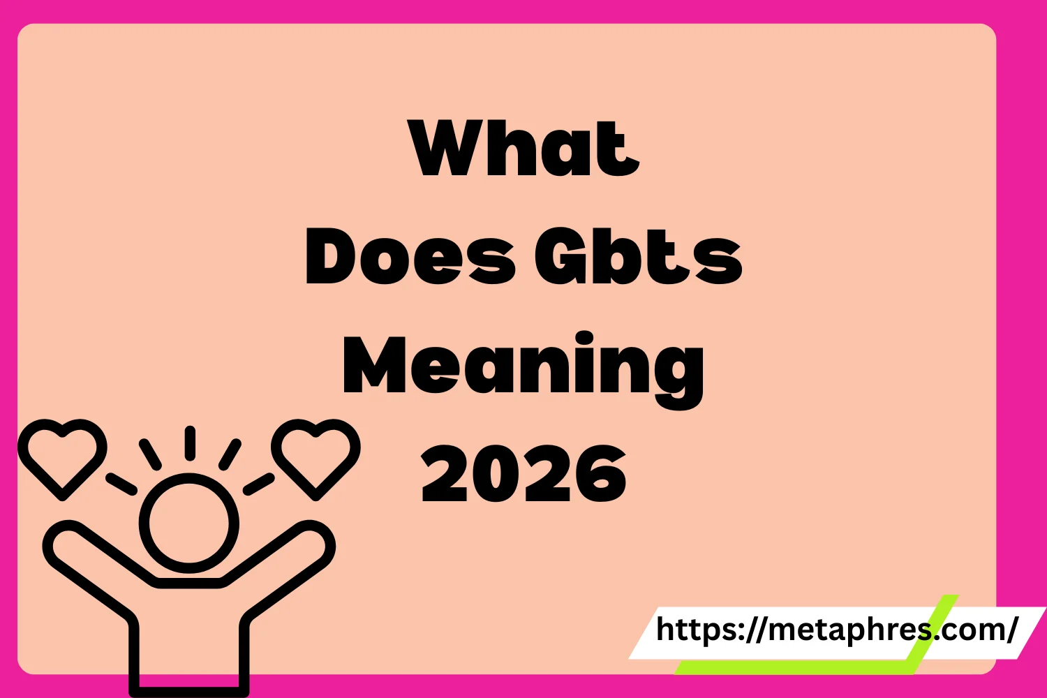 Gbts Meaning2026