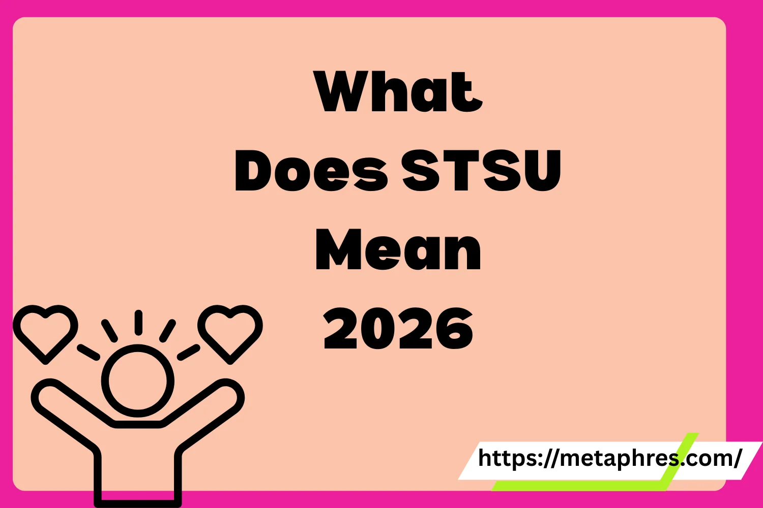 What Does STSU Mean 2026
