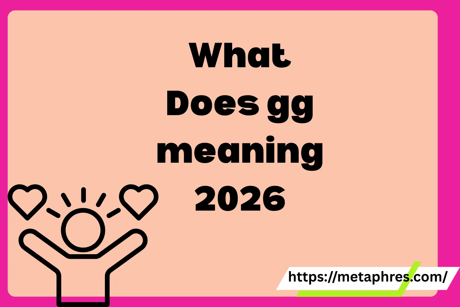 What Does gg meaning 2026